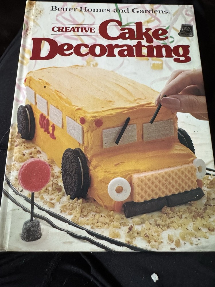 1983  CREATIVE CAKE DECORATING FROM BETTER HOMES AND GARDENS