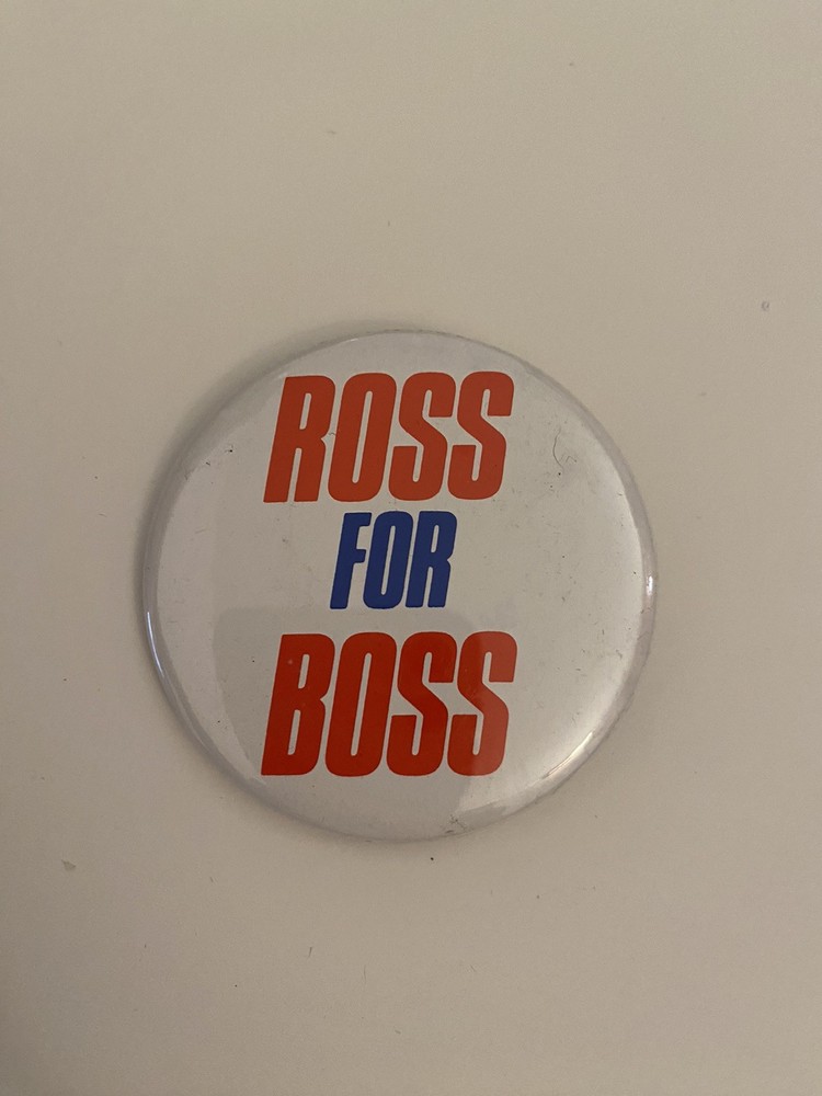 Ross For Boss Pin Back Button P97