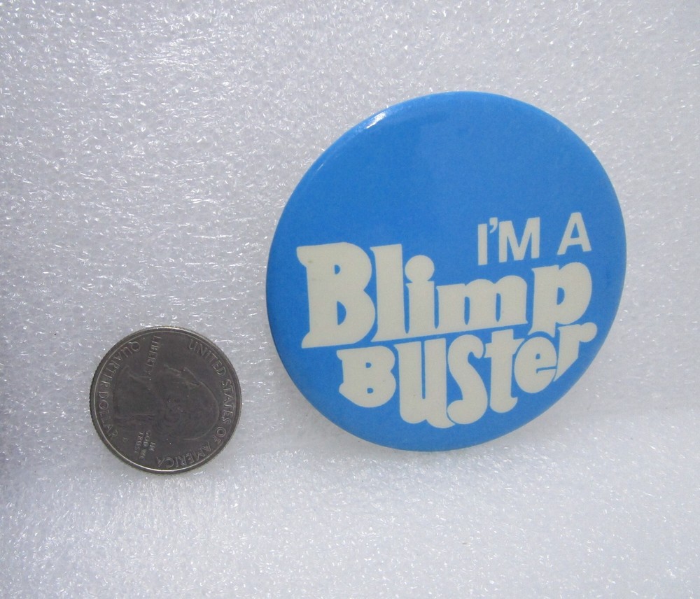 I'm A Blimp Buster Button Pin