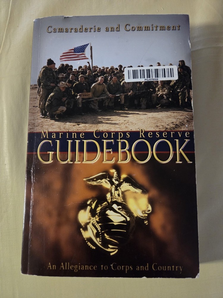 Marine Corps Reserve Guidebook : Camaraderie and Commitment