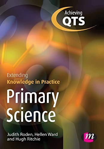 Primary Science: Extending Knowledge in Practice,Judith Roden,He