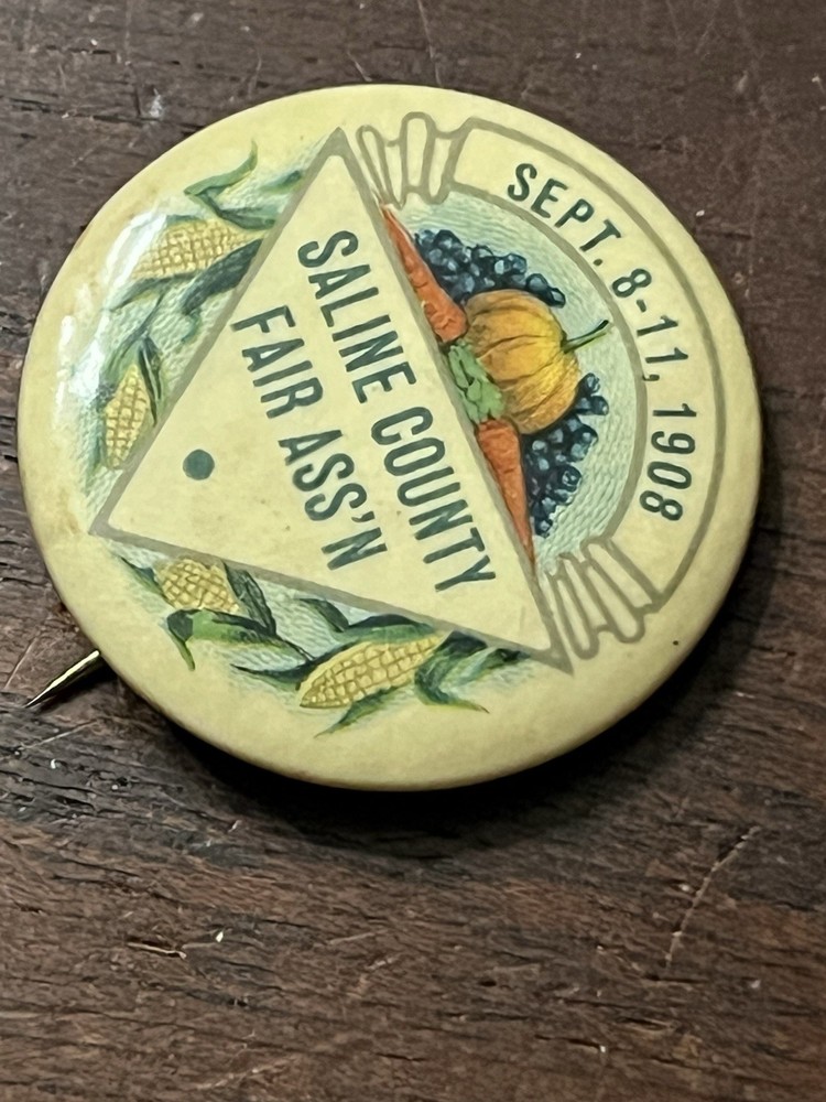 Saline County Fair Ass'n, 1908 Pinback Button 1.25 in Dia.
