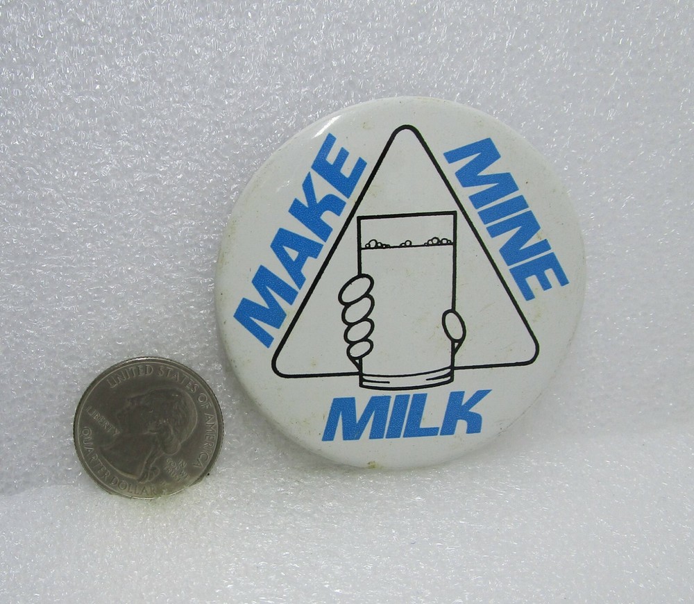 Make Mine Milk Button Pin