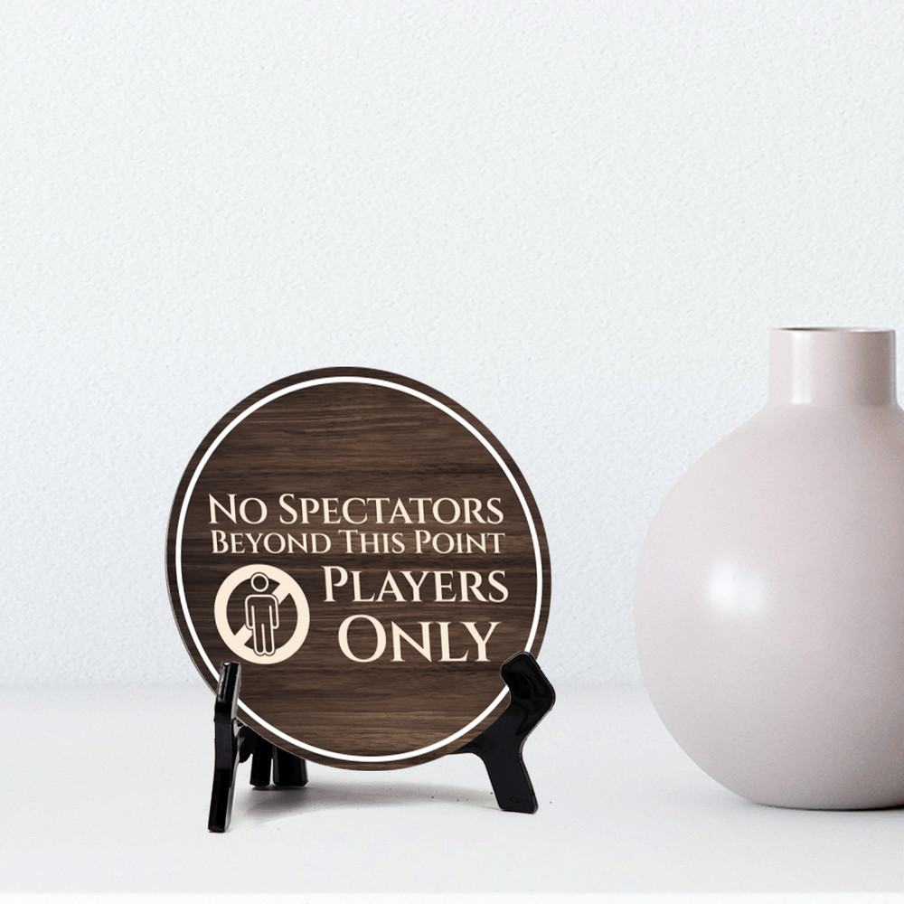 No Spectators Beyond This Point Players Only Circle Table Sign