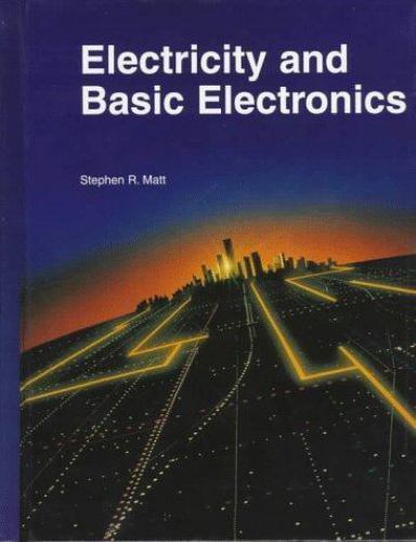 Electricity and Basic Electronics by Matt, Stephen R.; Marr, Stephen R.