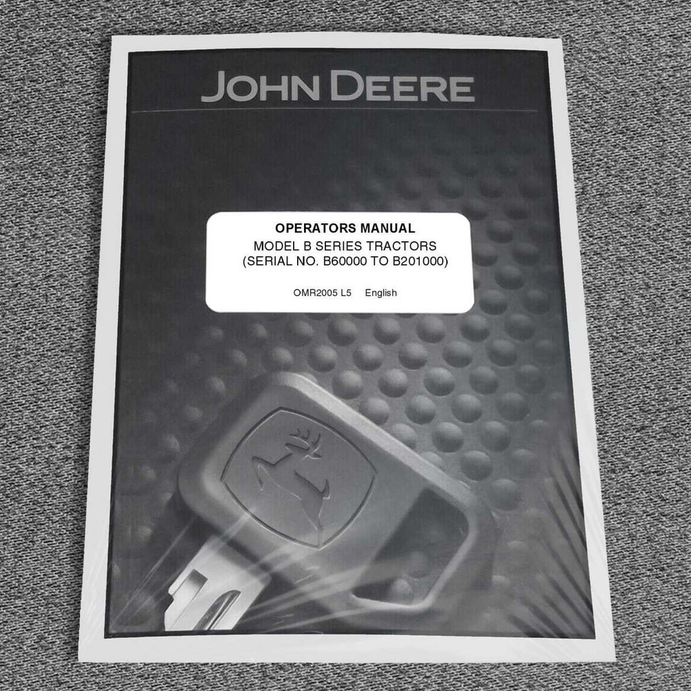 John Deere B Tractor Owners Operators Manual - OMR2005