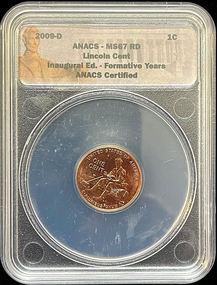 2009-D Inaugural Edition FORMATIVE YEARS ANACS MS67 RD