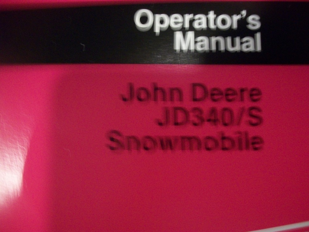 JOHN DEERE OPERATOR'S MANUAL JD340/S SNOWMOBILE OM-M65560 ISSUE J4