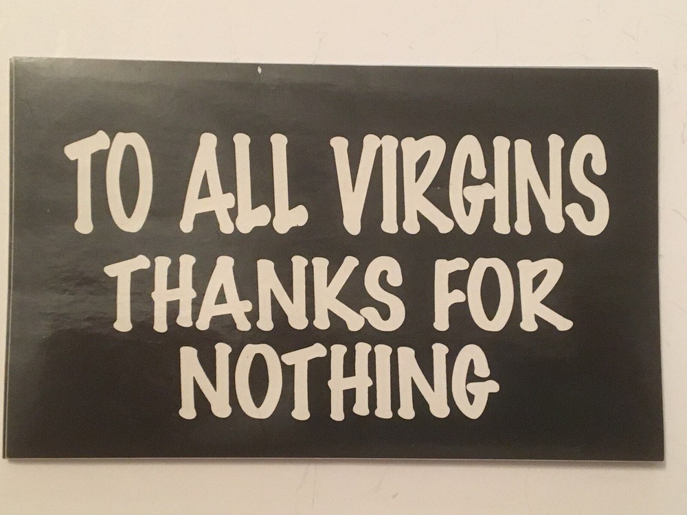 To All Virgins Black and white 3"x5" rectangular glossy sticker