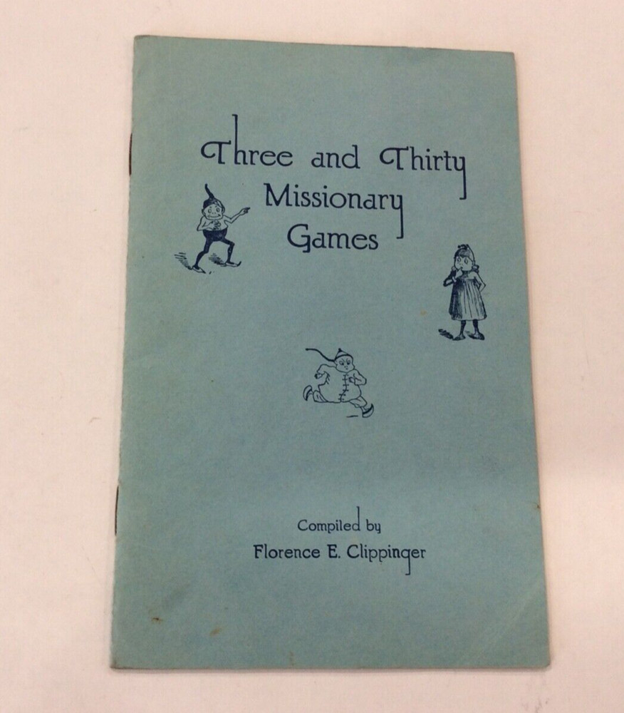 Three & Thirty Missionary Games Booklet Compiled By Florence E Clippinger
