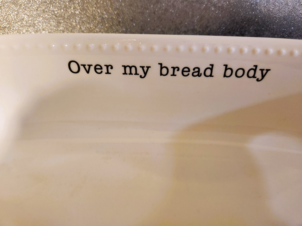 "Over my Bread Body" Mud Pie Ceramic White Two-Handled Bread Basket READ