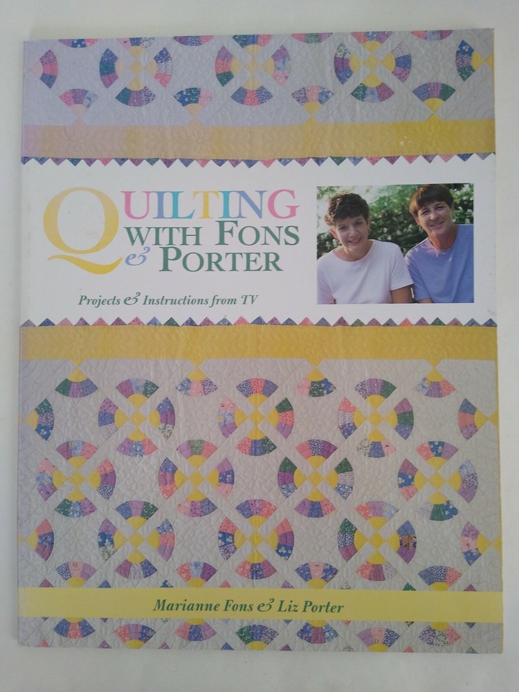 Quilting With Fons & Porter Projects & Instruction from TV 2000 Autographed!