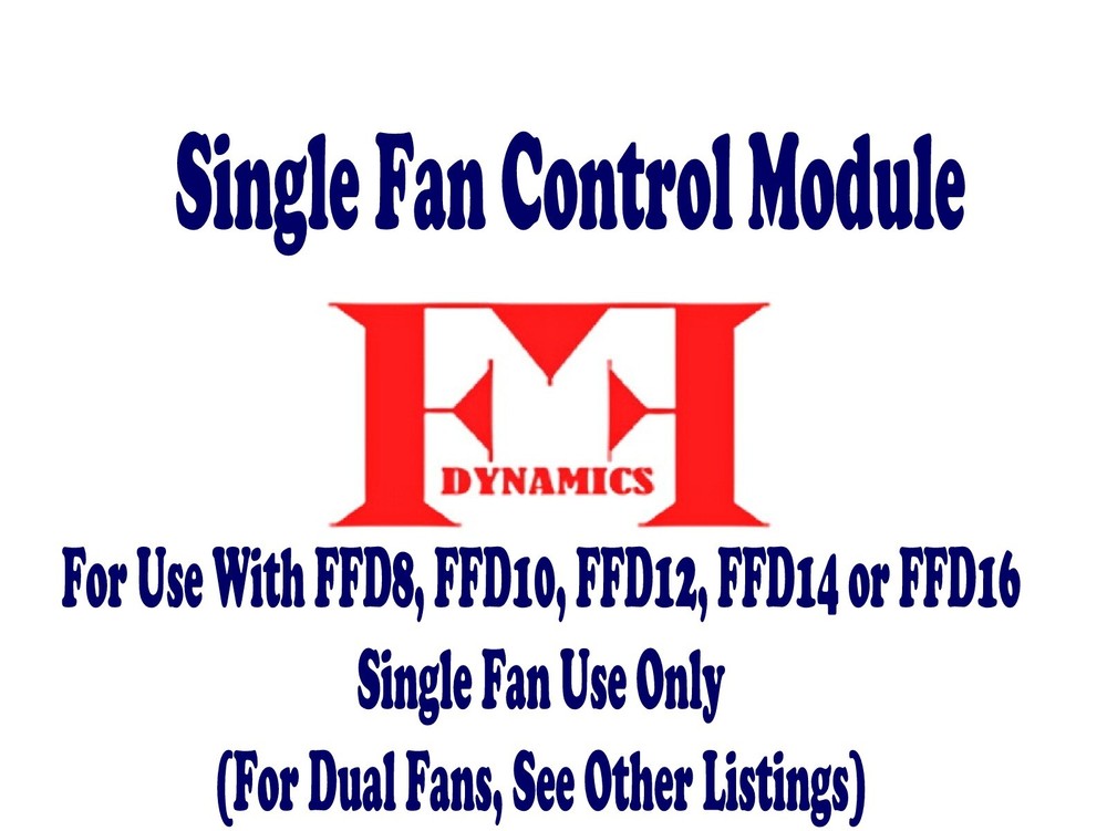 FF DYNAMICS SINGLE FAN CONTROL MODULE - ELECTRIC COOLING  CONTROLLER FFD-SF1