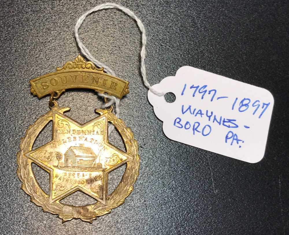 1797 - 1897 WAYNESBORO, PA CENTENNIAL STAR PIN BACK MEDAL - NICE!