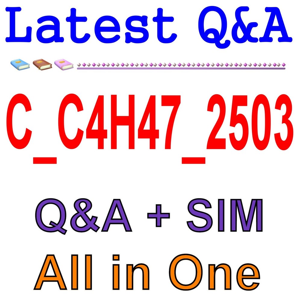 Best Exam Practice Material for C_C4H47_2503 Exam Q&A