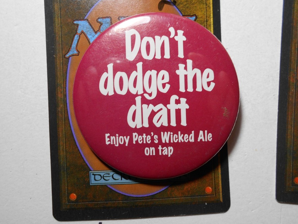 2-1/4" Pete's Wicked Ale "Don't Dodge the Draft" cello pinback button