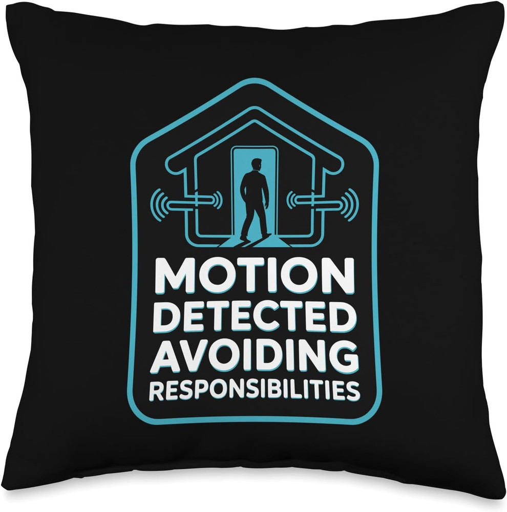 Motion Detected Avoiding Responsibilities Humor Throw Pillow