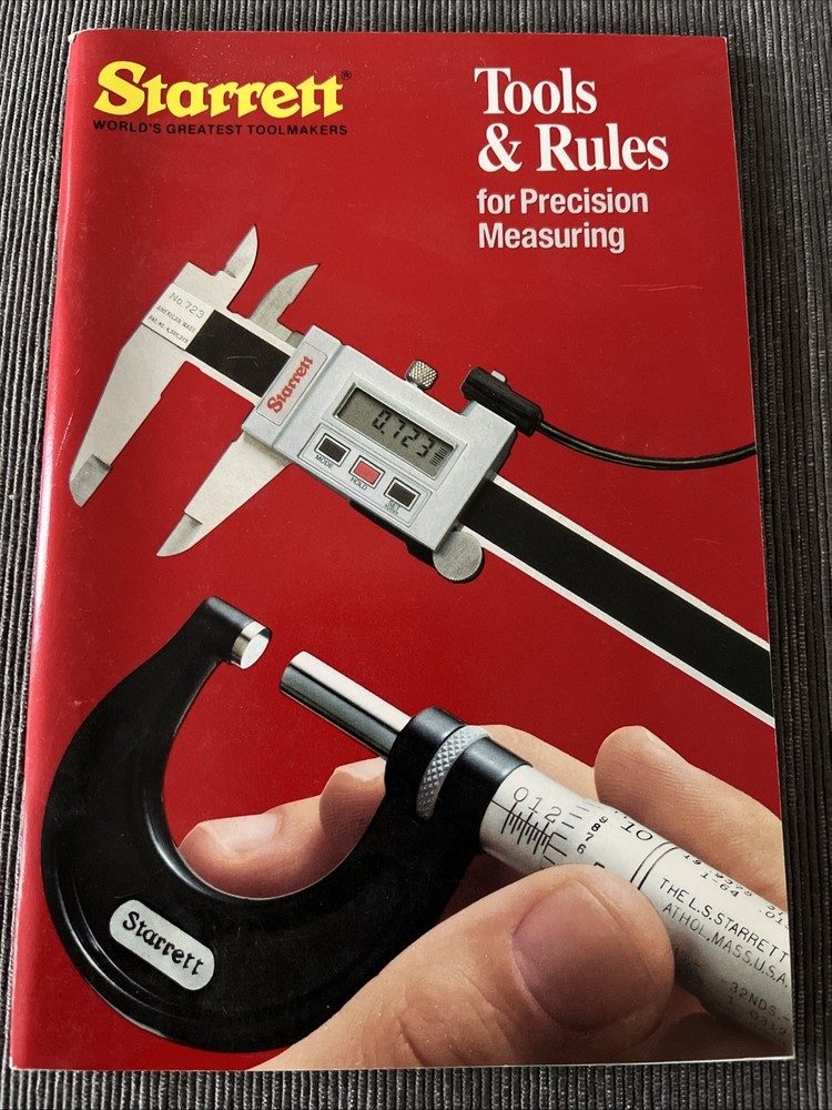 Starrett Tools And Rules For Precision Measuring Issue 6 6-92