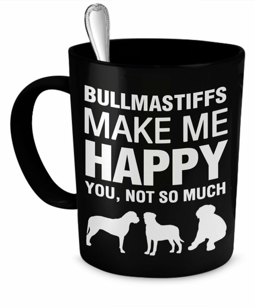 Bullmastiffs Mug -Bullmastiffs Make Me Happy- Bullmastiffs Gift