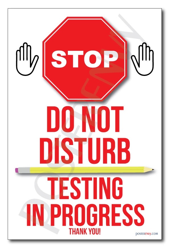 Testing in Progress - NEW Classroom Poster