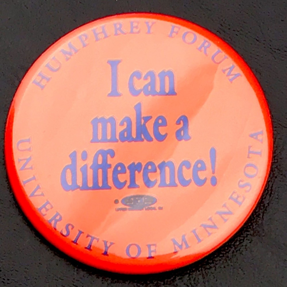Humphrey Forum UMN Pinback Button Orange I Can Make A Difference Memorabilia