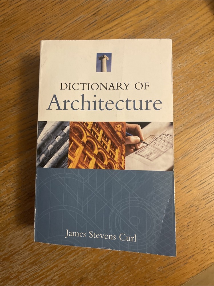Dictionary of Architecture by S. C. Curl (Paperback, 2005)