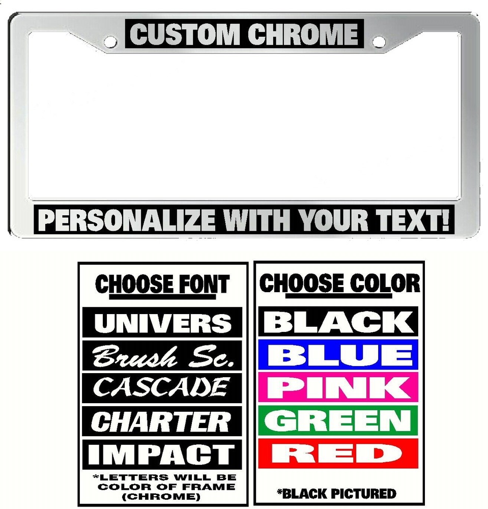 CHROME FRAME CUSTOM PLASTIC PERSONALIZED License Plate Frame COLOR FONT CHOICE