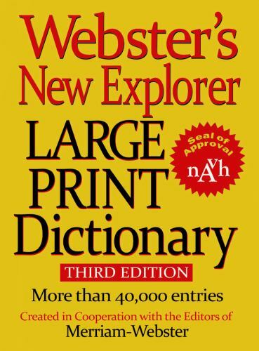 Webster's New Explorer Large Print Dictionary, Third Edition