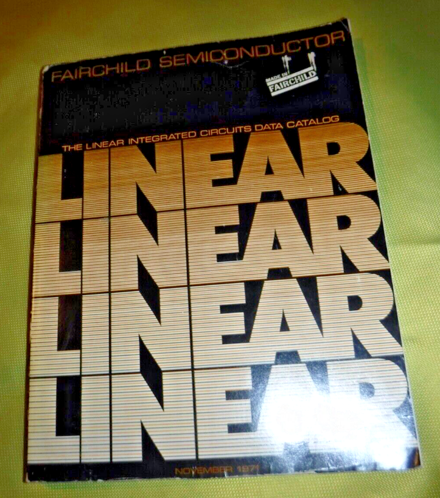 Fairchild Semiconductor Linear Integrated Circuit Data Reference Catalog 1971