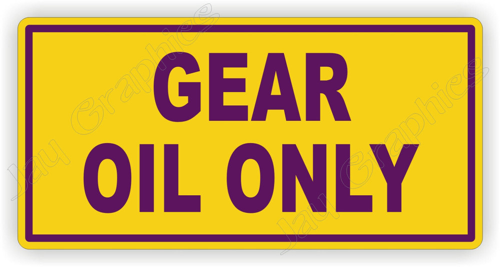 Gear Oil Only Sticker Decal