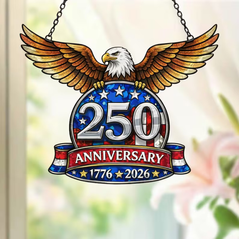 Patriotic 250th Anniversary Eagle Suncatcher Acrylic Window Decor