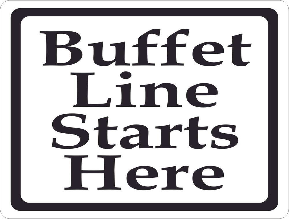 Buffet Line Starts Here Sign. Size Options