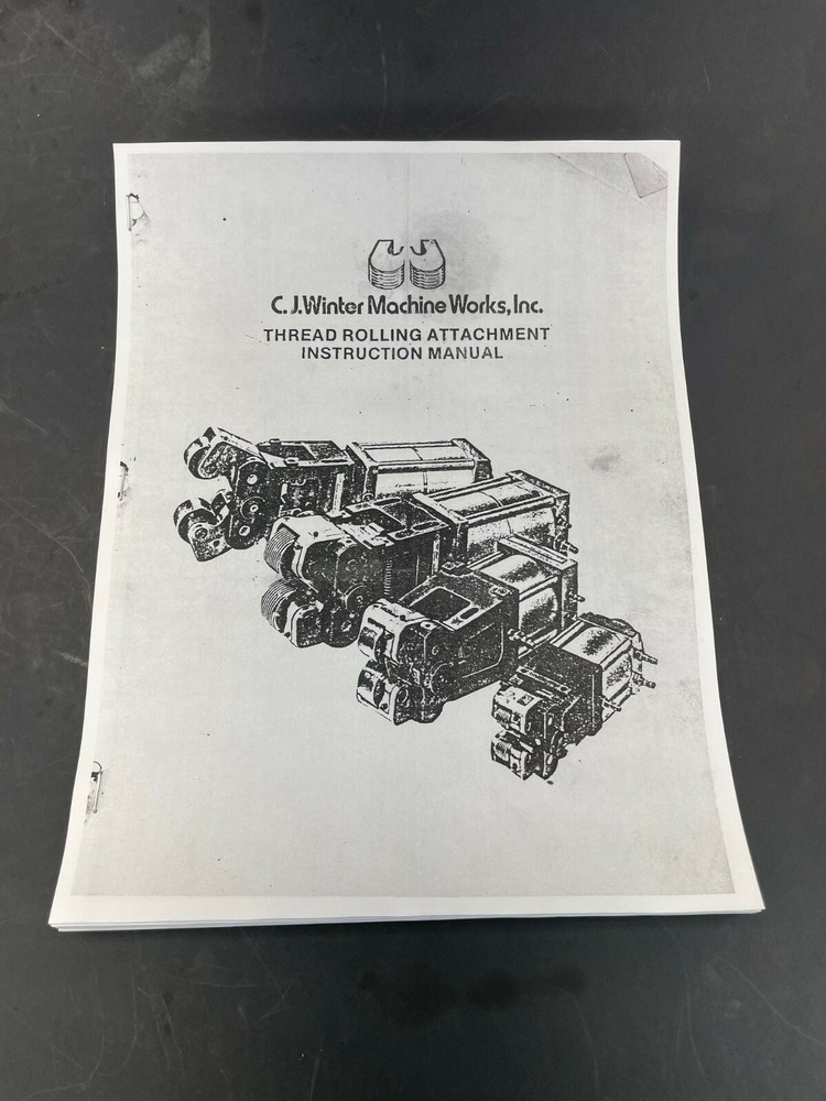 C.J. Winter Machine Works Thread Rolling Attachment Instruction Manual 160SA
