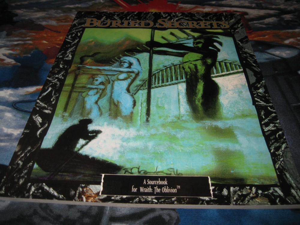 Buried Secrets A Sourcebook For Wraith The Oblivion