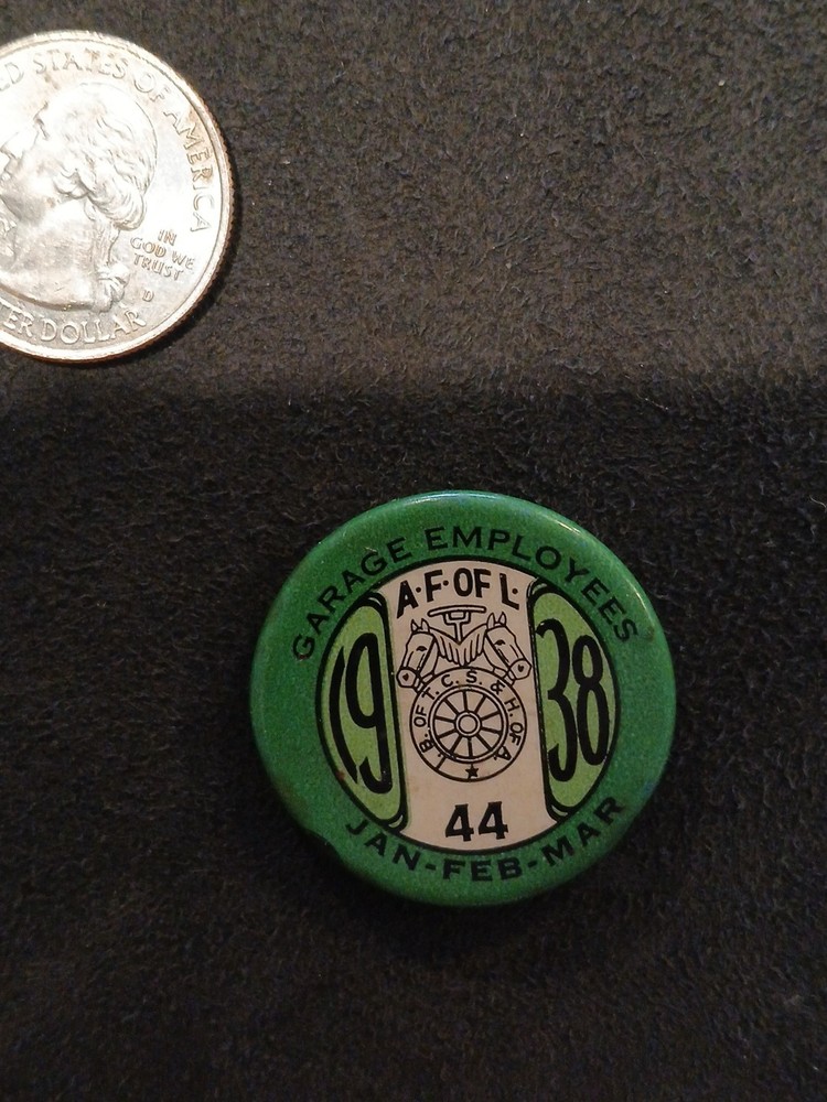 1938 GARAGE EMPLOYEES Union #44 pinback button