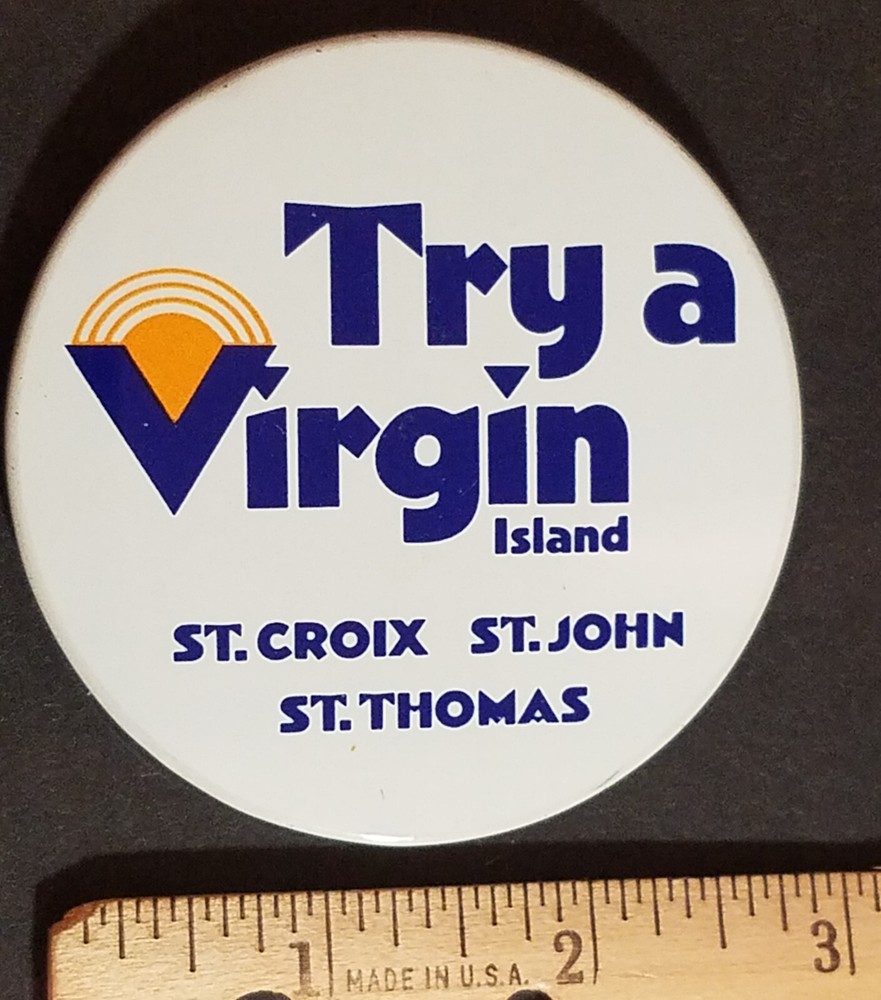 Try a Virgin Island, Vintage Pinback Button