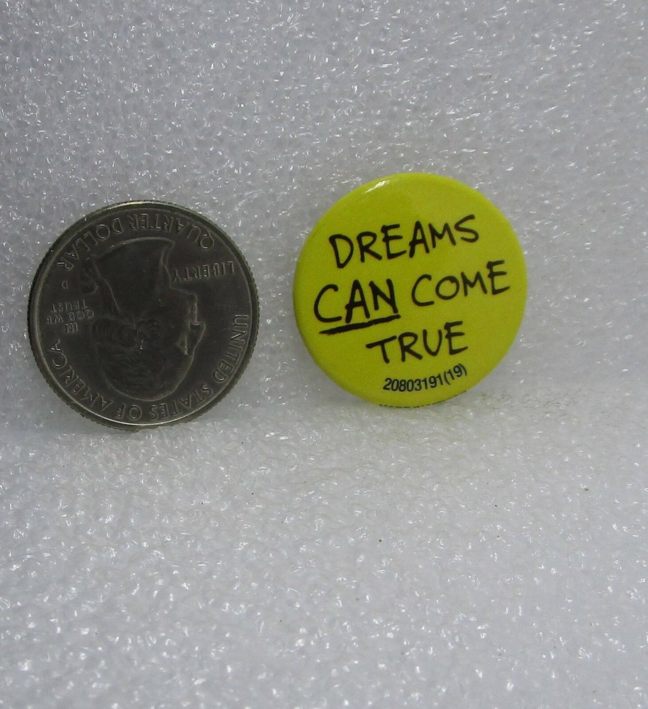 Dreams Can Come True Button Pin