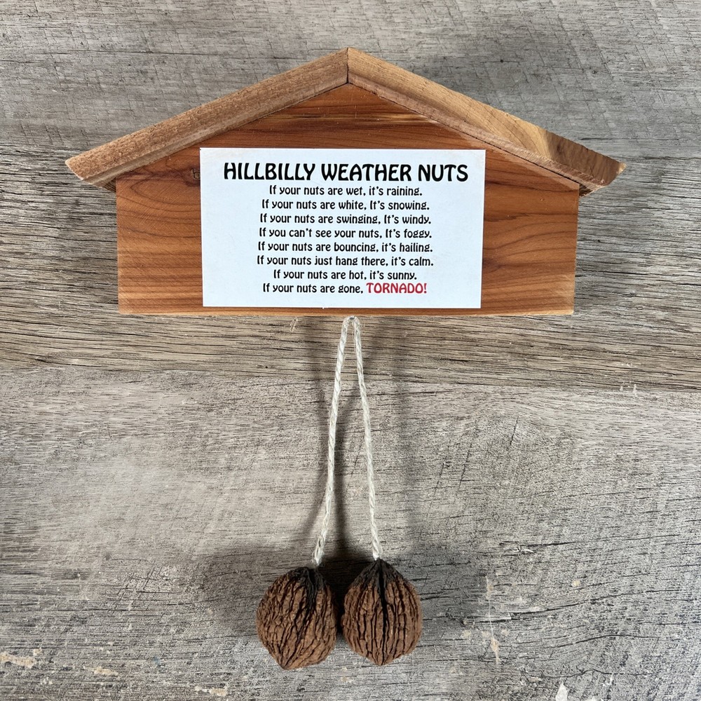 Hillbilly Weather Nuts Novelty Gift Weather Predictor