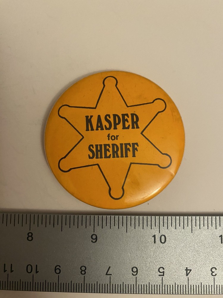 Kasper For Sheriff Pin Back Button P34