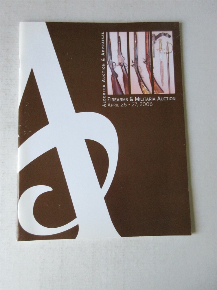 Alderfer Spring 2006 Firearms & Militaria Auction catalog