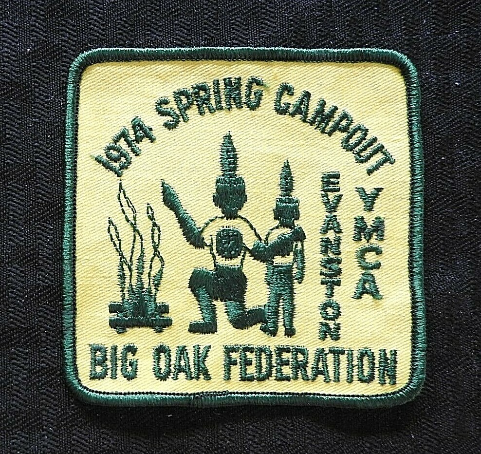 1974 "EVANSTON ILLINOIS YMCA BIG OAK FEDERATION SPRING CAMPOUT" PATCH IL
