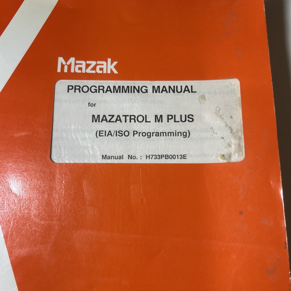 Mazak Programming Manual for Mazatrol M Plus (EIA/ISO Programming)H733PB0013E