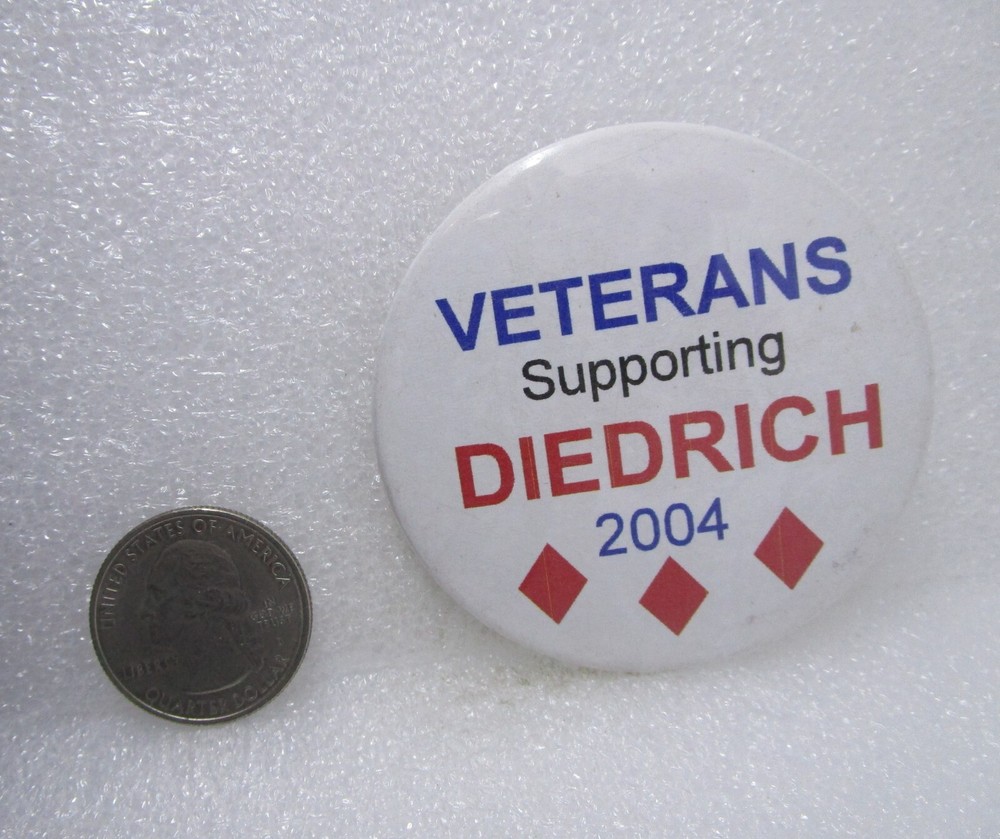 Veterans Supporting Diedrich 2004 Button Pin