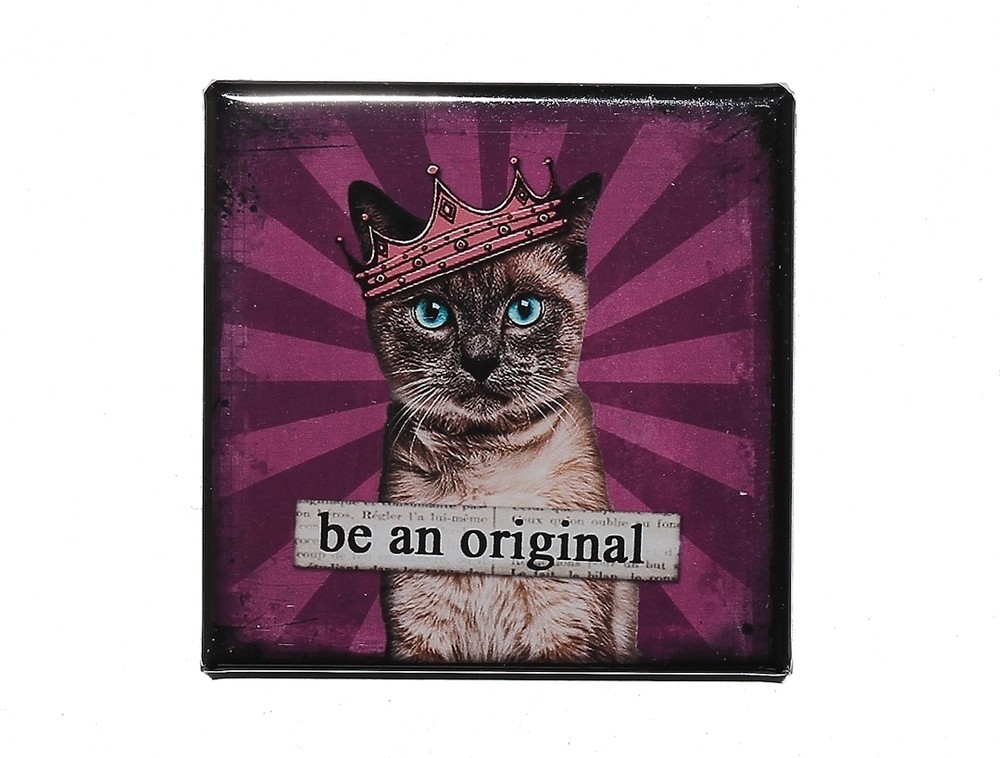 BE AN ORIGINAL - Square Button Pinback 2" Cat with Crown Inspirational