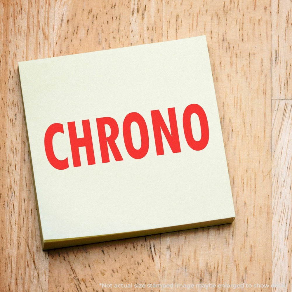 Large Chrono Rubber Stamp Size 7/8" Tall x 2-1/4" Wide