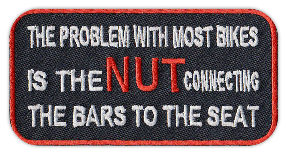 Motorcycle Jacket Patch - Problem With Bikes Nut Connecting Bars To Seat - Funny