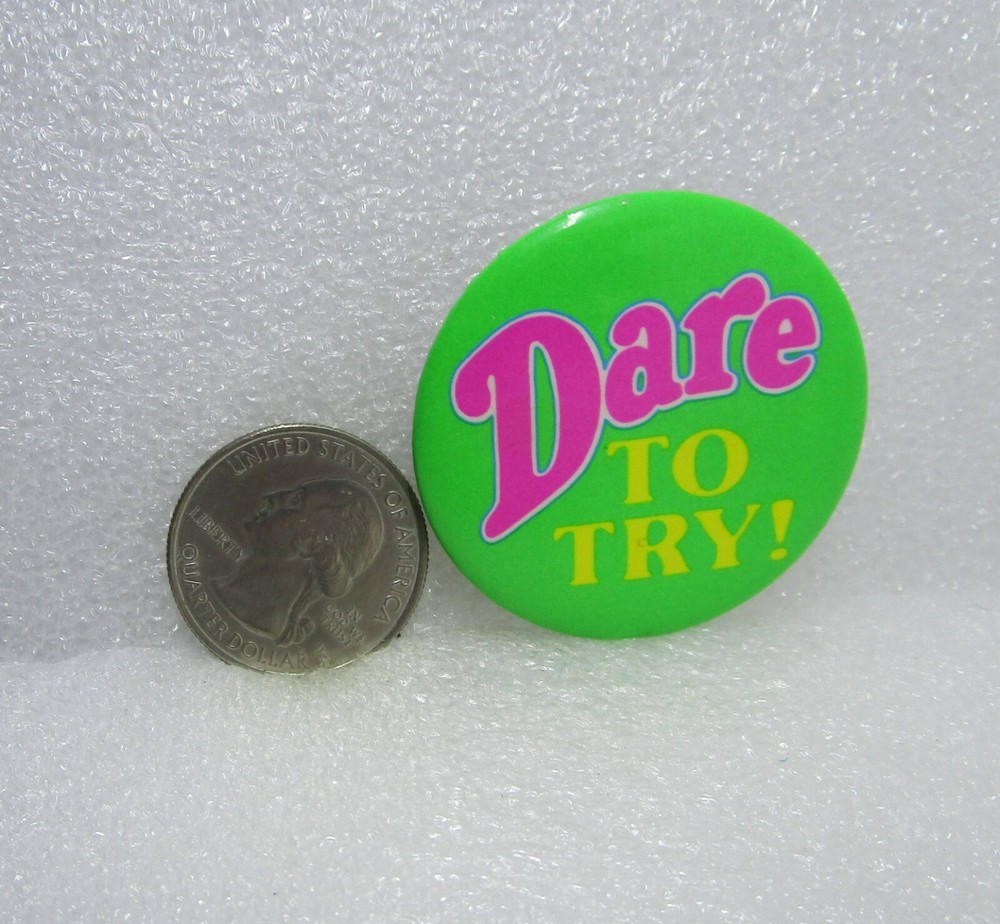 Dare To Try! Button Pin