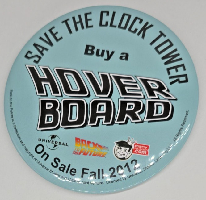 Back To The Future Buy a Hoverboard SAVE THE CLOCK TOWER BTTF Pin Comic-Con 2012