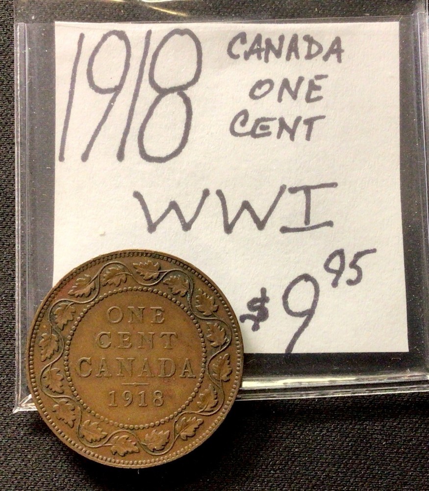 1918 Canada One Cent! WWI! ENN Coin