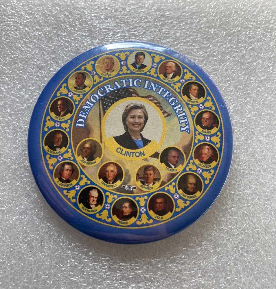 2007 Hillary CLINTON DEMOCRATIC INTEGRITY Presidential Campaign Pin Button 3"